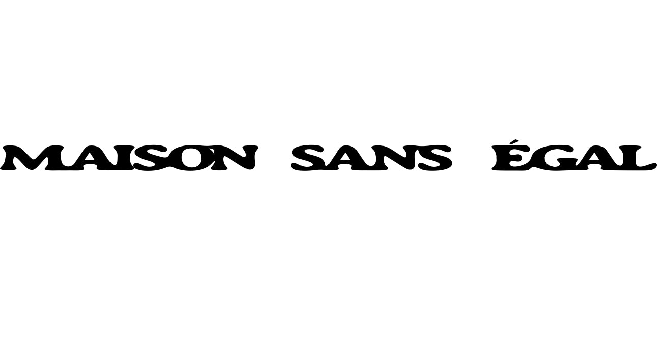 Maison Sans Égal